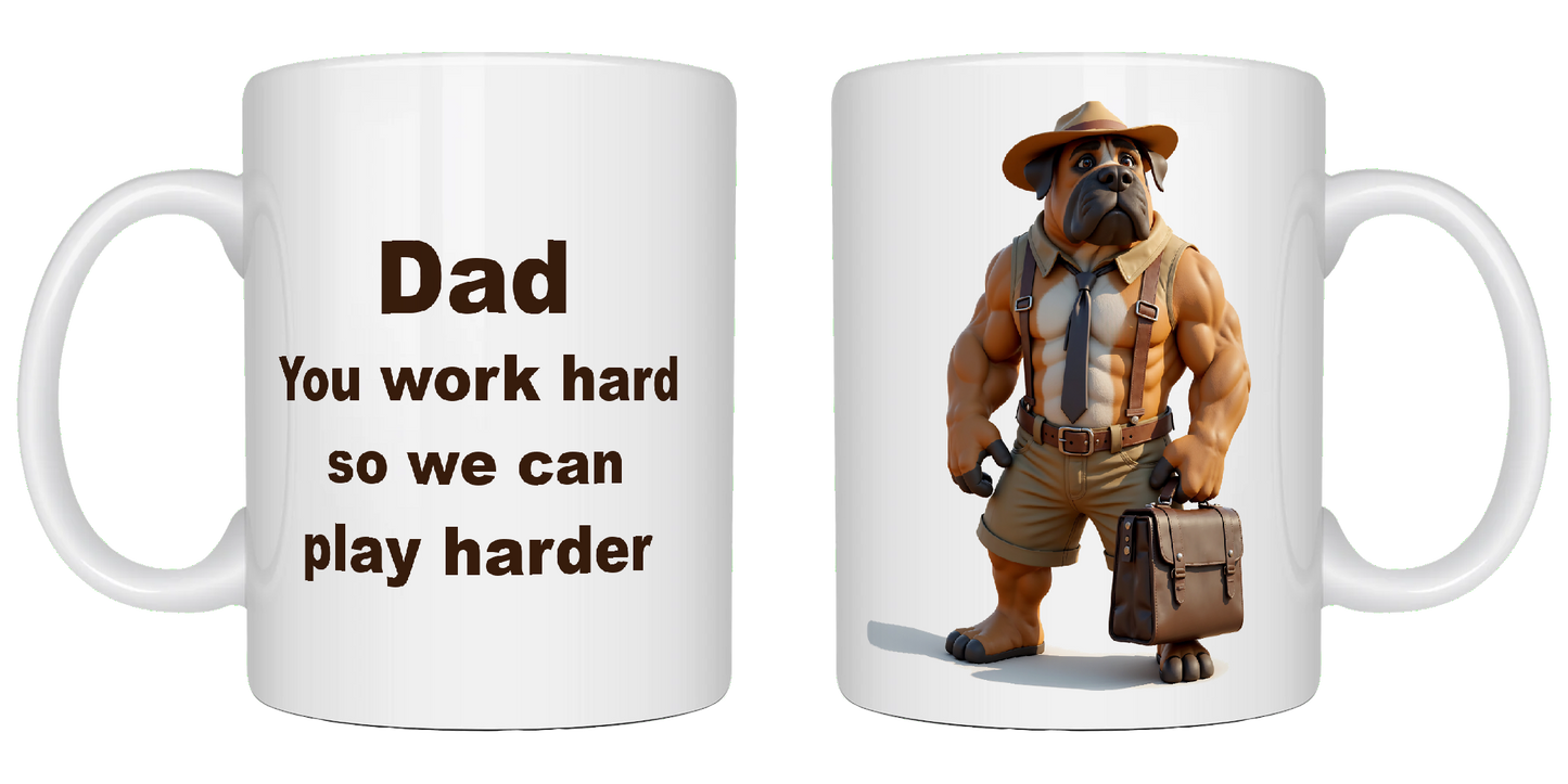 Dad, you work hard, so we can play harder, Father's Day Mug