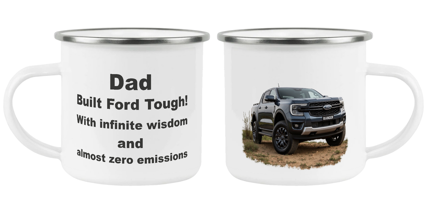 Dad, Built Ford Tough, with infinite wisdom and almost zero emissions, Father's Day Mug