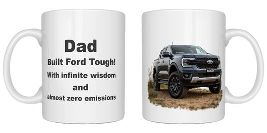 Dad, Built Ford Tough, with infinite wisdom and almost zero emissions, Father's Day Mug