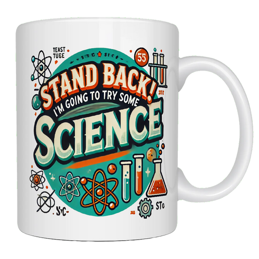 Stand back, I'm going to try some Science, coffee mug